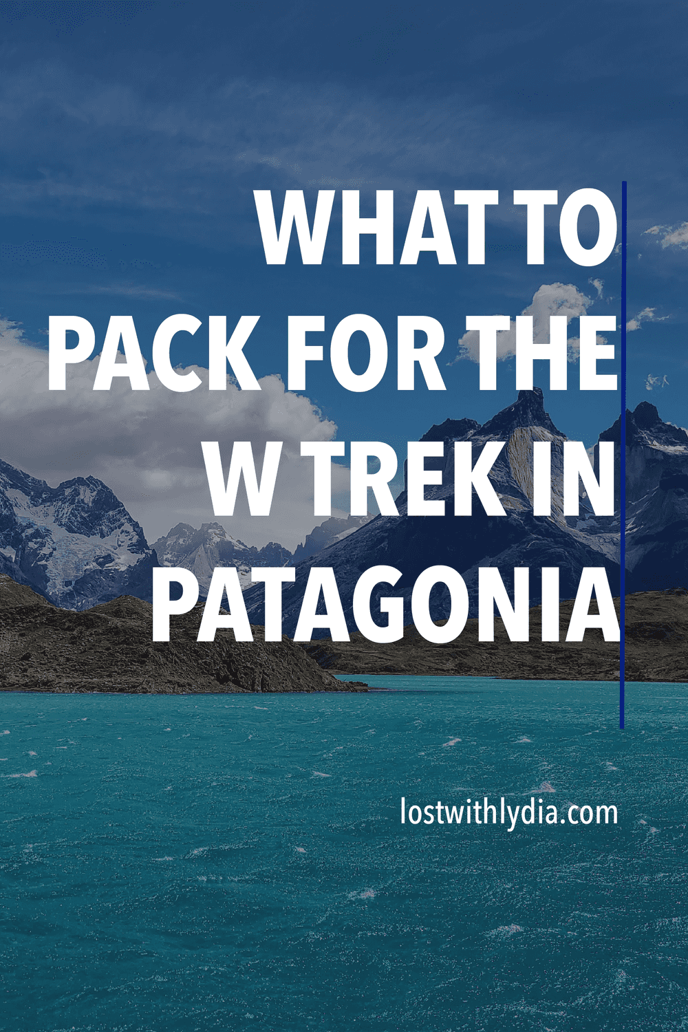 This guides includes a full packing list for the W Trek in Torres Del Paine National Park! If you're wondering what to bring for the W Trek, this list will help you plan a successful hike.