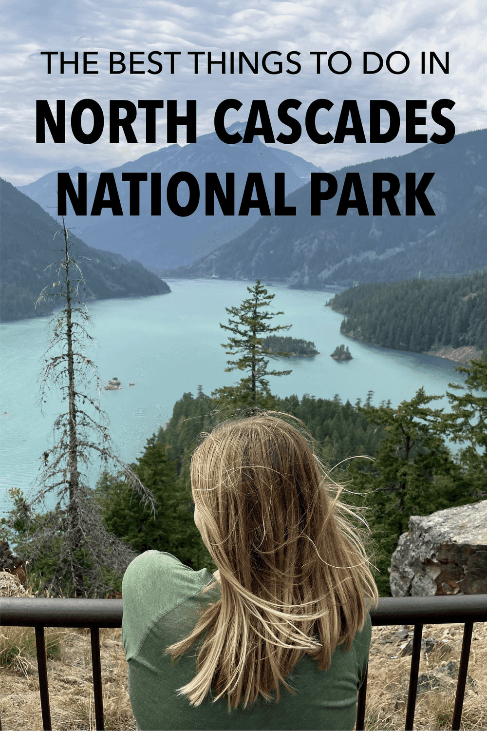 Learn about the best things to do in North Casacades National Park! Plan your day hikes in the North Cascades, where to stay in the North Cascades and more with this guide.